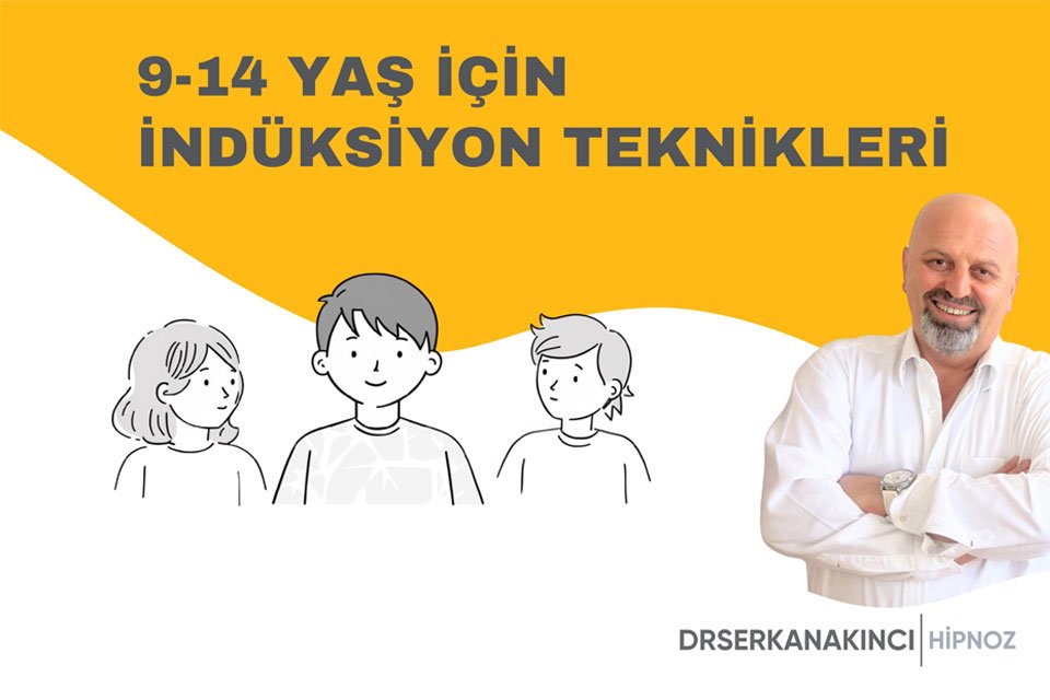 9 14 Yaş İçin İndüksiyon Teknikleri