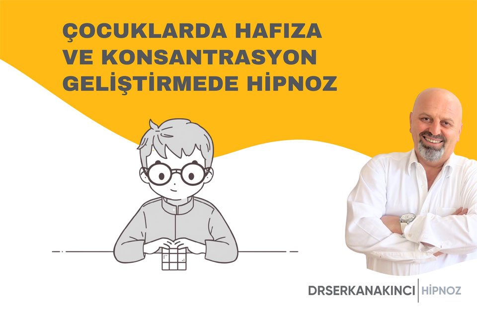 Çocuklarda Hafıza Ve Konsantrasyon Geliştirmede Hipnoz