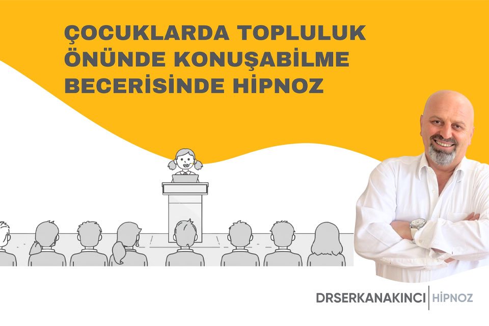 Çocuklarda Topluluk Önünde Konuşabilme Becerisinde Hipnoz