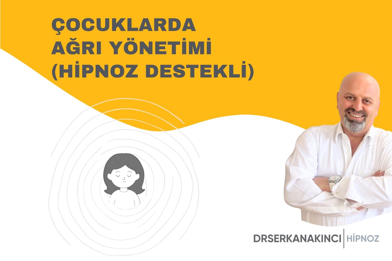 Çocuklarda Ağrı Yönetimi (Hipnoz Destekli)