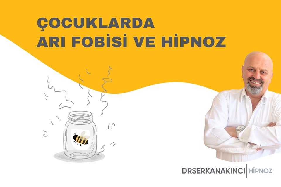 Çocuklarda Arı Fobisi Ve Hipnoz