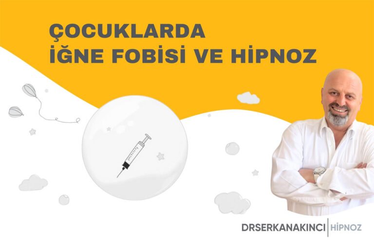 Çocuklarda İğne Fobisi Ve Hipnoz