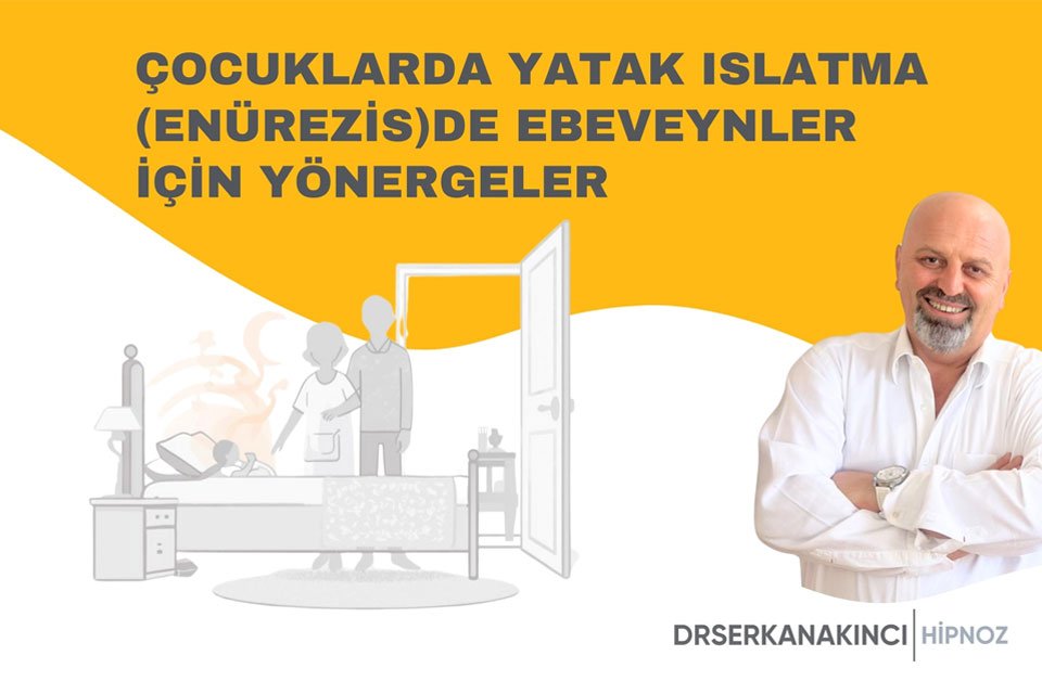 Çocuklarda Yatak Islatma (Enürezis) De Ebeveynler İçin Yönergeler