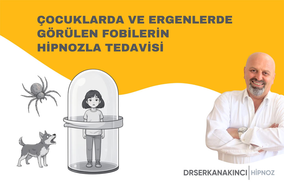 Çocuklarda ve Ergenlerde Görülen Fobilerin Hipnozla Tedavisi