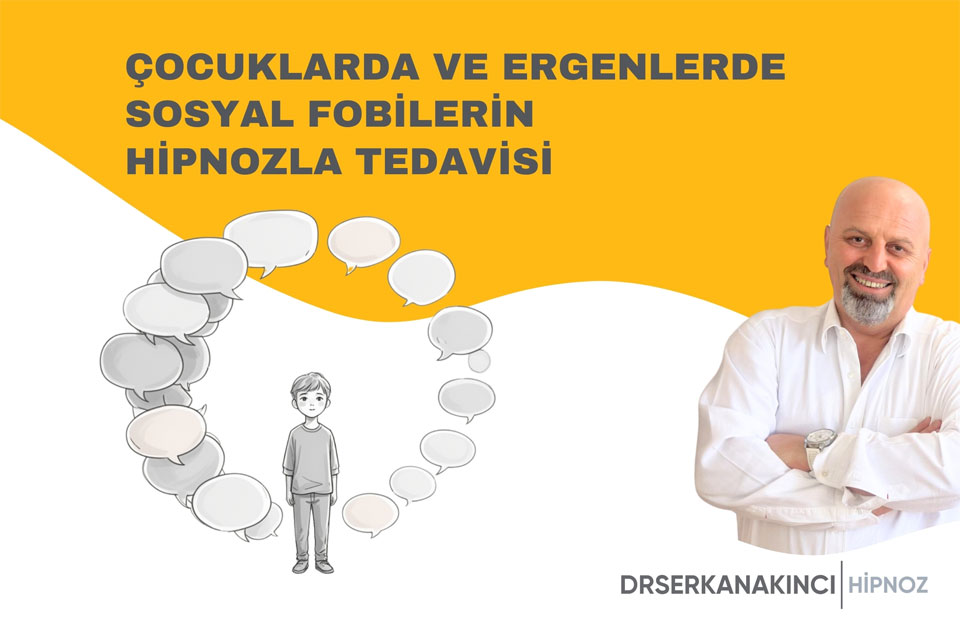 Çocuklarda ve Ergenlerde Sosyal Fobilerin Hipnozla Tedavisi