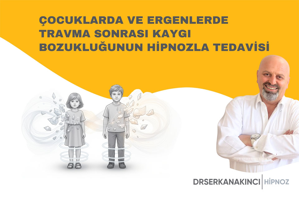 Çocuklarda ve Ergenlerde Travma Sonrası Kaygı Bozukluğunun Hipnozla Tedavisi