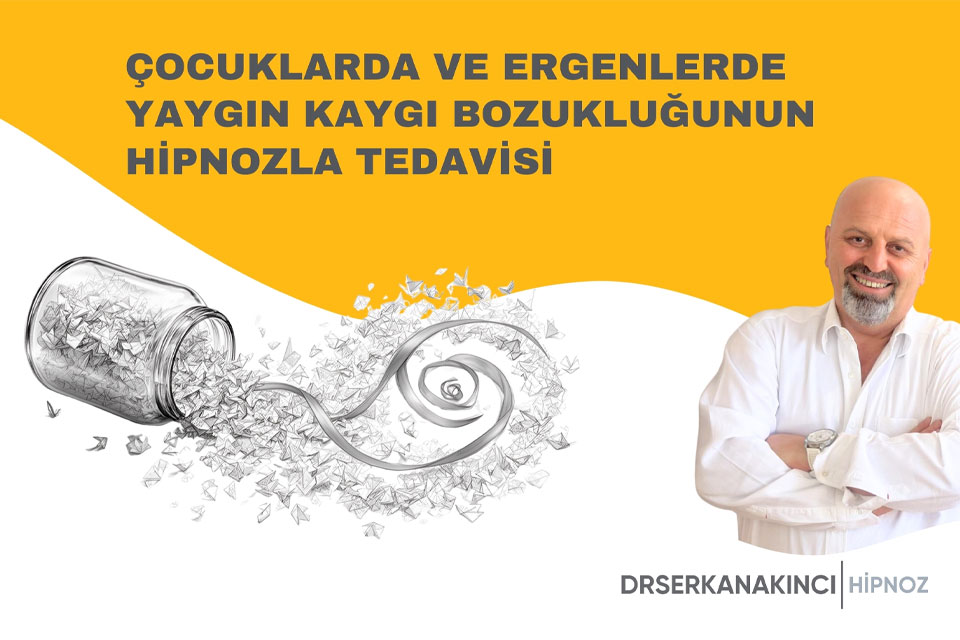 Çocuklarda ve Ergenlerde Yaygın Kaygı Bozukluğunun Hipnozla Tedavisi