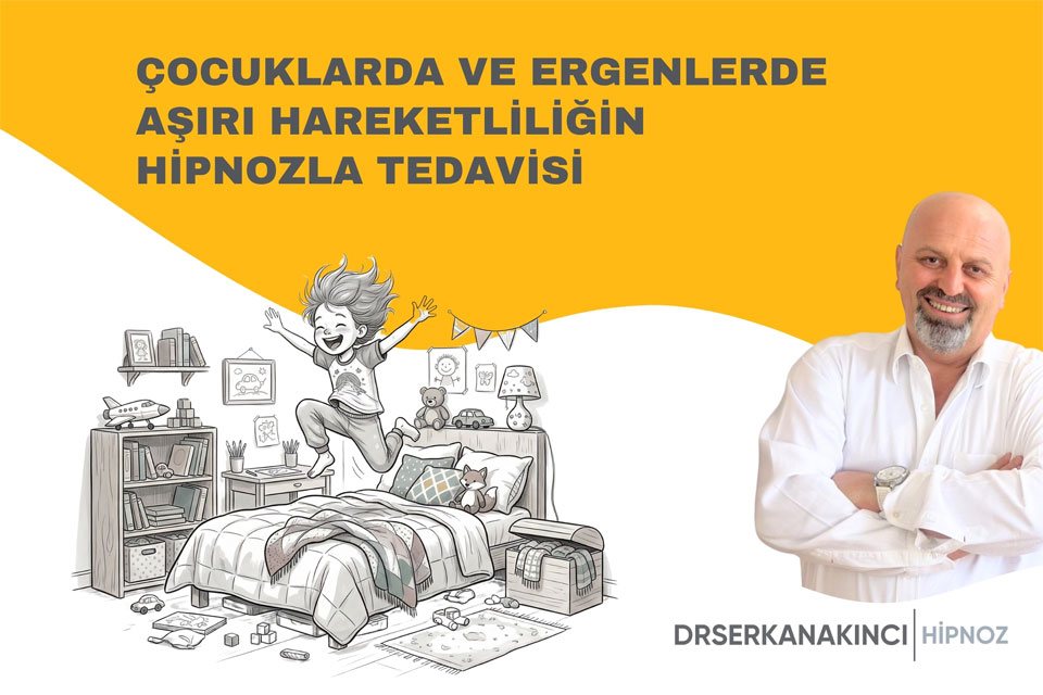 Çocuklarda ve Ergenlerde Aşırı Hareketliliğin Hipnozla Tedavisi
