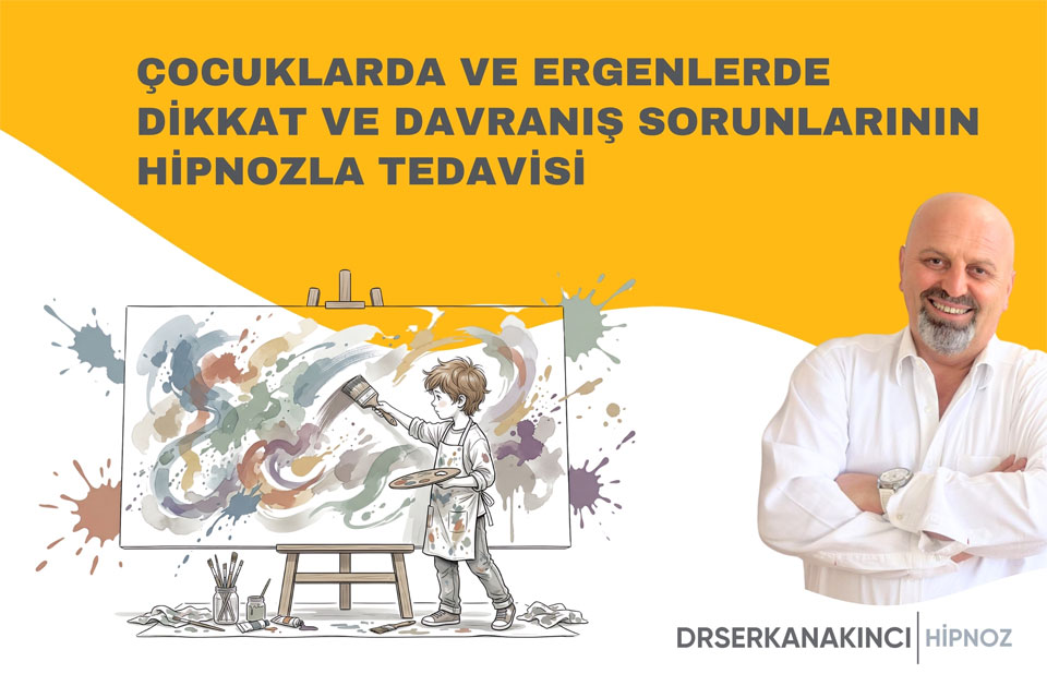 Çocuklarda ve Ergenlerde Dikkat ve Davranış Sorunları Hipnozla Tedavisi