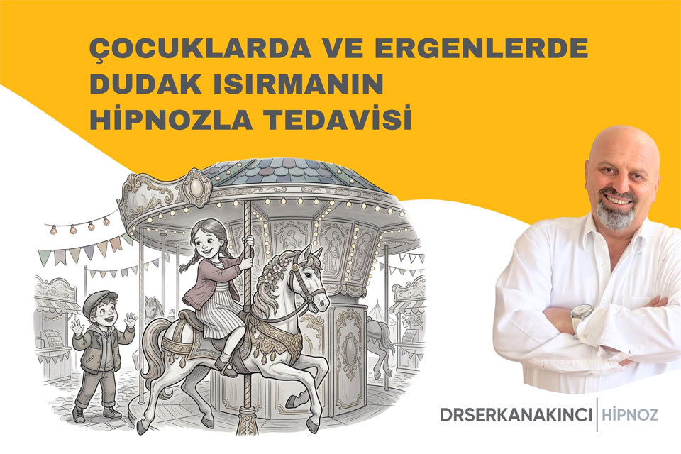 Çocuklarda ve Ergenlerde Dudak Isırmanın Hipnozla Tedavisi