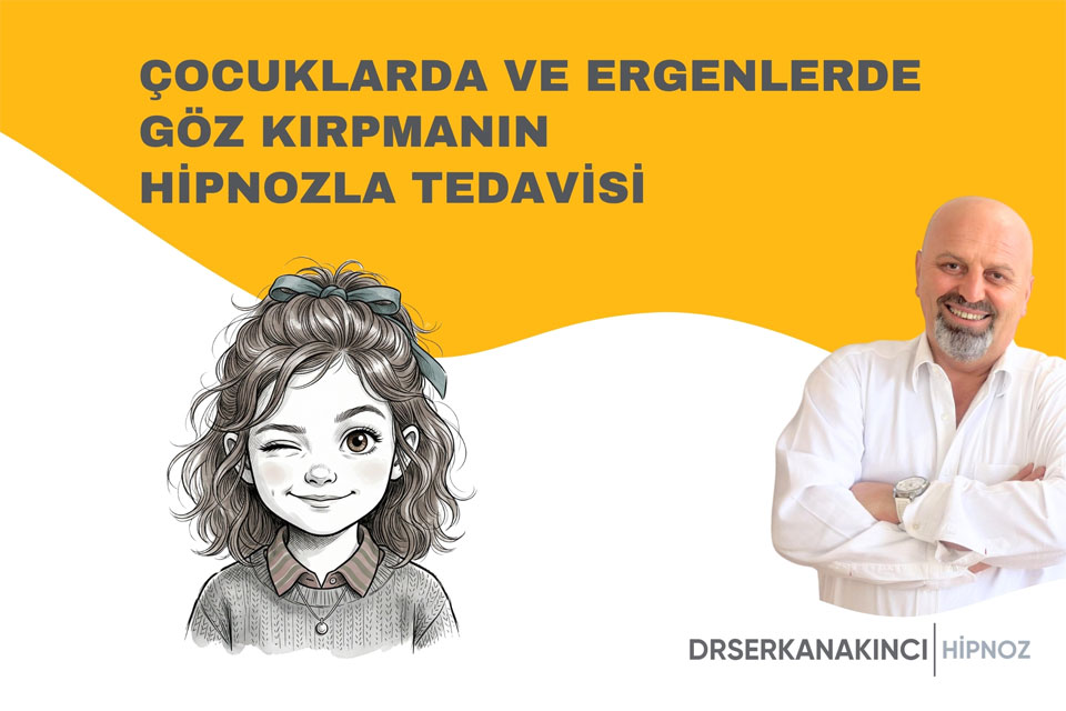 Çocuklarda ve Ergenlerde Göz Kırpmanın Hipnozla Tedavisi