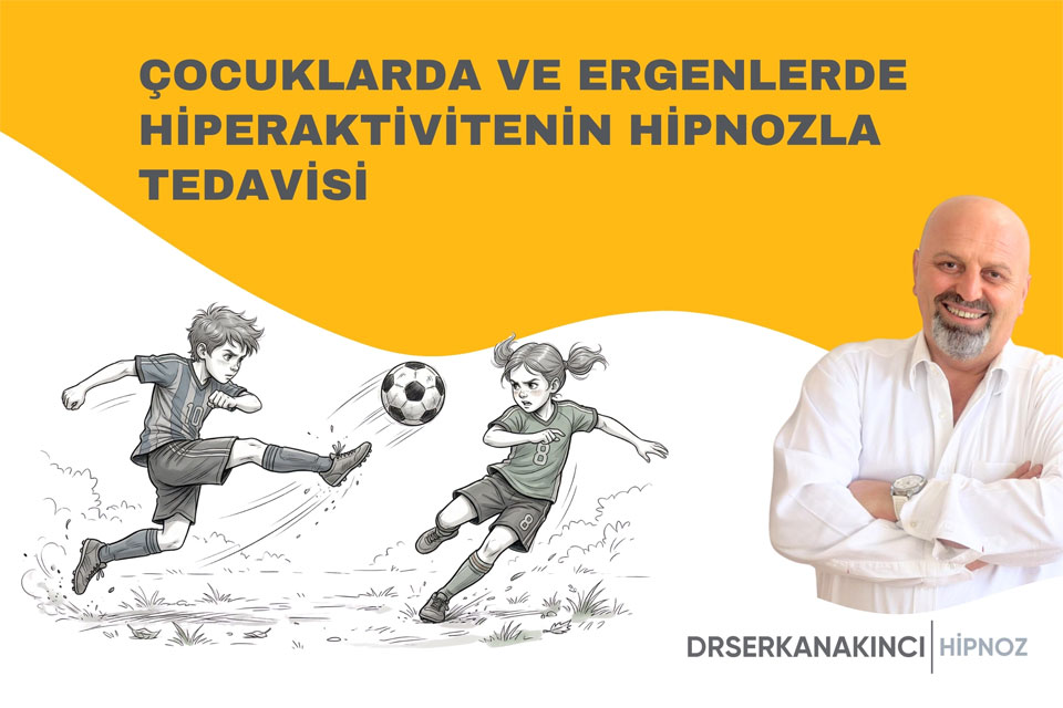 Çocuklarda ve Ergenlerde Hiperaktivitenin Hipnozla Tedavisi