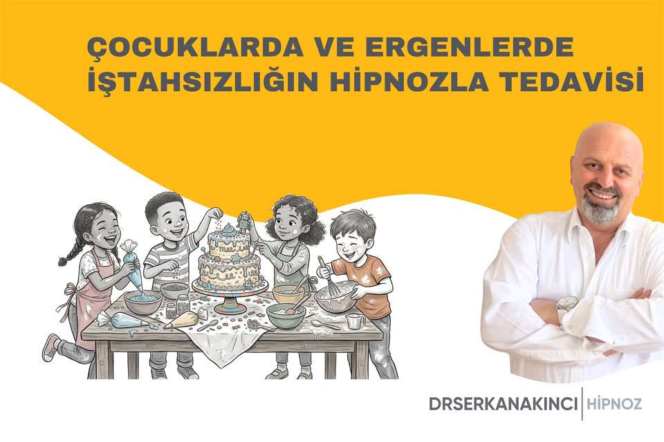 Çocuklarda Ve Ergenlerde İştahsızlığın Hipnozla Tedavisi