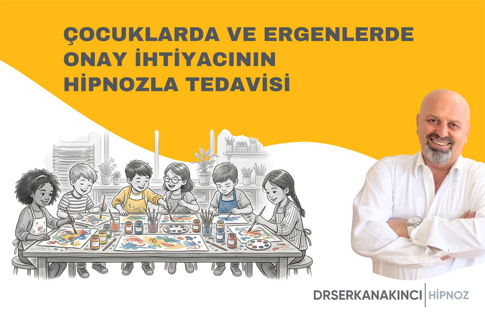 Çocuklarda Ve Ergenlerde Onay İhtiyacının Hipnozla Tedavisi