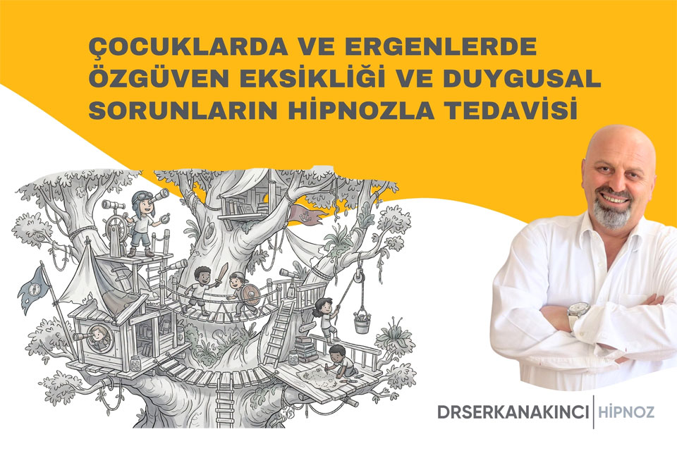 Çocuklarda Ve Ergenlerde Özgüven Eksikliği Ve Duygusal Sorunların Hipnozla Tedavisi