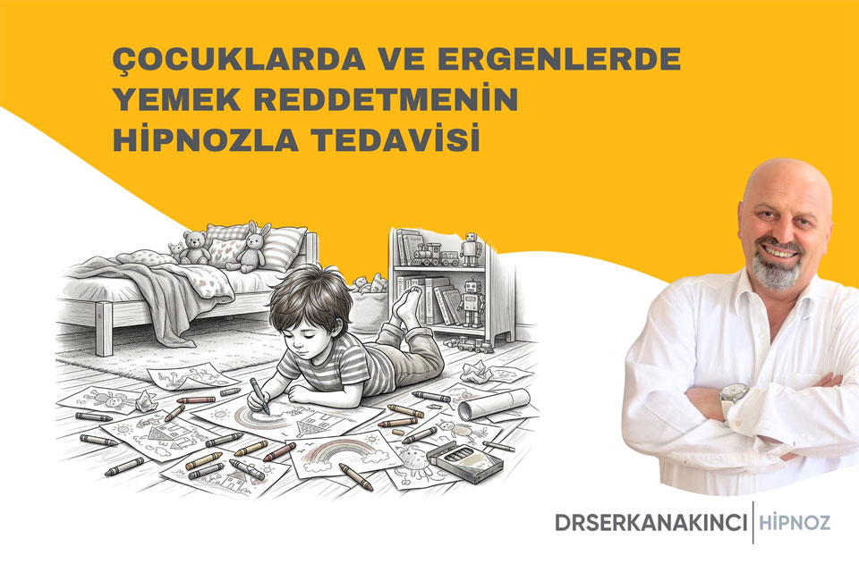 Çocuklarda Ve Ergenlerde Yemek Reddetmenin Hipnozla Tedavisi