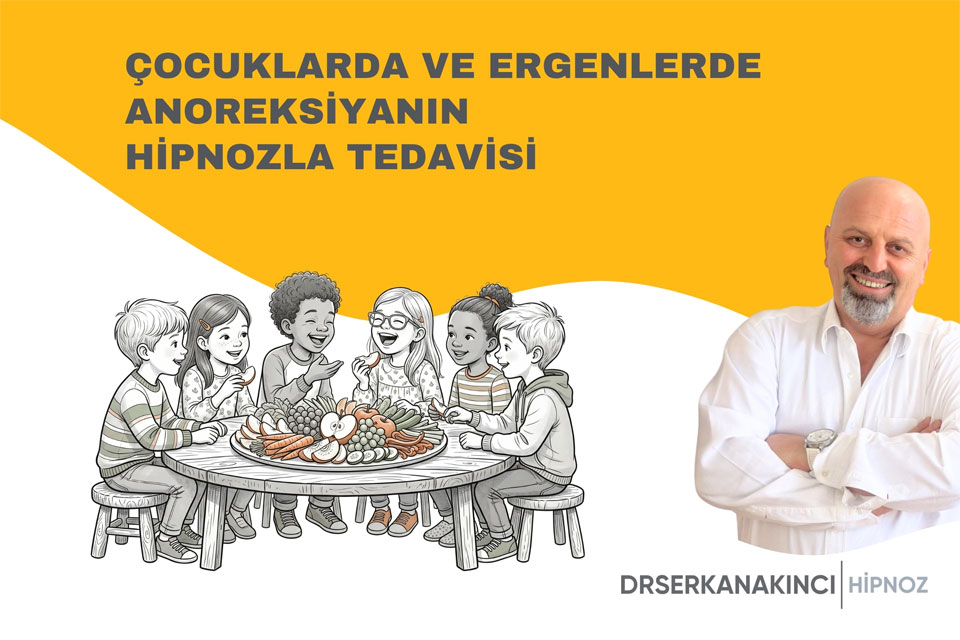 Çocuklarda ve Ergenlerde Anoreksiyanın Hipnozla Tedavisi