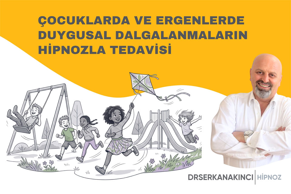Çocuklarda ve Ergenlerde Duygusal Dalgalanmaların Hipnozla Tedavisi