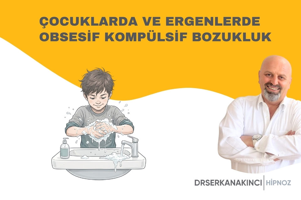 Çocuklarda ve Ergenlerde Obsesif Kompülsif Bozukluk